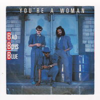 Bad Boys Blue - You`re a Woman (7", 45 RPM, Single, Coconut – 107 276-100)