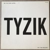 Tyzik - Did You Ever Listen? (Оригинал Japan Promo 1982)