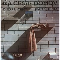 Dezo Ursiny - Ivan Strpka – Na Ceste Domov