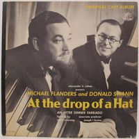 Michael Flanders And Donald Swann - At The Drop Of A Hat - An After Dinner Farrago