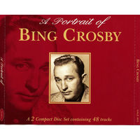 Bing Crosby A Portrait Of Bing Crosby