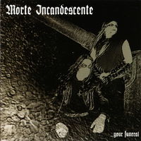 Morte Incandescente - Your Funeral CD