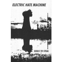 Electric Hate Machine "Souls To Steal" кассета