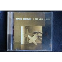 Marc Moulin – I Am You (2007, CD)