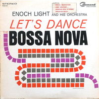Enoch Light And His Orchestra – Let's Dance The Bossa Nova, LP 1963