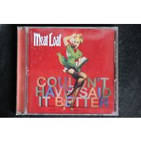 Meat Loaf – Couldn't Have Said It Better (2003, CD)