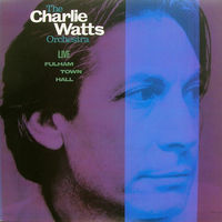 Charlie Watts (Rolling Stones) The Charlie Watts Orchestra – Live At Fulham Town Hall, LP 1986