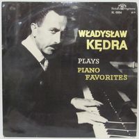 Wladyslaw Kedra - Plays Piano Favorites