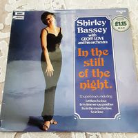 SHIRLEY BASSEY WITH GEOFF LOVE  AND HIS ORCHESTRA -1969 - IN THE STILL OF THE NIGHT (UK) LP