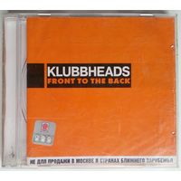 CD Klubbheads – Front To The Back (2001) Hard House, Euro House